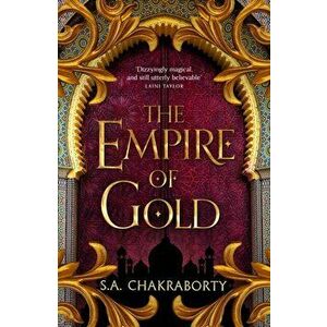 Empire of Gold, Paperback - S. A. Chakraborty imagine