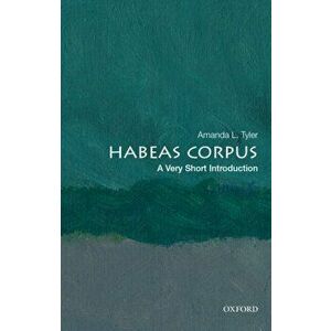 Habeas Corpus: A Very Short Introduction, Paperback - Amanda L. Tyler imagine