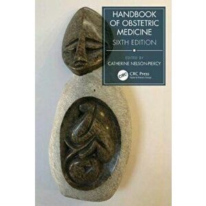Handbook of Obstetric Medicine, Paperback - Catherine Nelson-Piercy imagine