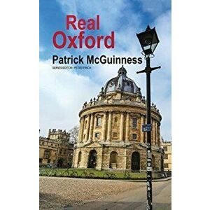Real Oxford, Paperback - Patrick Mcguinness imagine