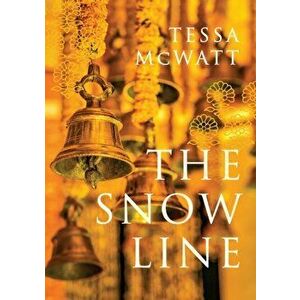 Snow Line. a novel, Hardback - Tessa Mcwatt imagine