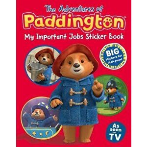 Adventures of Paddington: My Important Jobs Sticker Book, Paperback - *** imagine