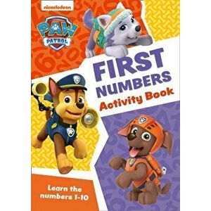 Paw Patrol First Numbers Activity Book. Get Ready for School with Paw Patrol, Paperback - *** imagine