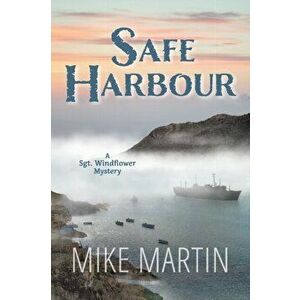 Safe Harbour: Sgt. Windflower Mystery Series Book 10, Paperback - Mike Martin imagine
