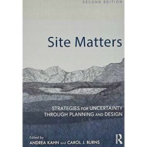 Site Matters. Strategies for Uncertainty Through Planning and Design, Paperback - *** imagine