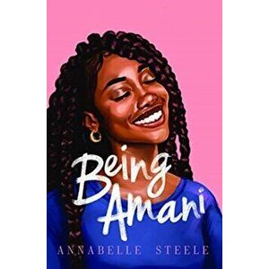 Being Amani, Paperback - Annabelle Steele imagine