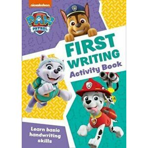 Paw Patrol First Writing Activity Book. Get Ready for School with Paw Patrol, Paperback - *** imagine