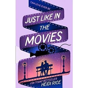 Just Like in the Movies, Paperback - Heidi Rice imagine