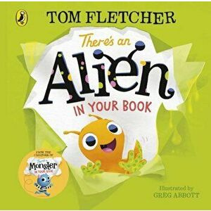 There's an Alien in Your Book, Board book - Tom Fletcher imagine