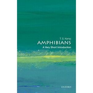 Amphibians: A Very Short Introduction, Paperback - T. S. Kemp imagine