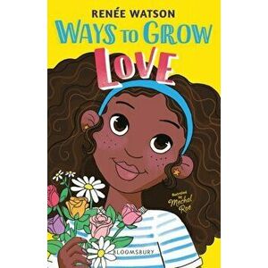 Ways to Grow Love, Paperback - Renee Watson imagine