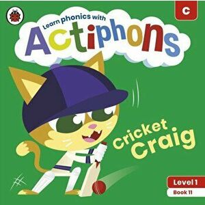 Actiphons Level 1 Book 11 Cricket Craig. Learn phonics and get active with Actiphons!, Paperback - Ladybird imagine