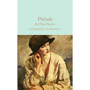 Prelude & Other Stories, Hardback - Katherine Mansfield imagine