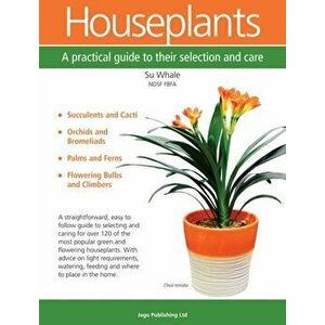 Houseplants. A Practical Guide to Their Selection and Care, Paperback - *** imagine