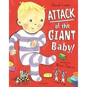 Attack of the Giant Baby!, Hardback - David Lucas imagine
