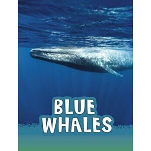 Blue Whales, Paperback - Mari Schuh imagine