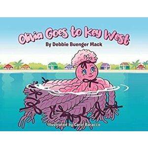 Olivia Goes to Key West, Paperback - Debbie Buenger Mack imagine