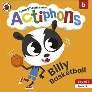 Actiphons Level 1 Book 18 Billy Basketball. Learn phonics and get active with Actiphons!, Paperback - Ladybird imagine