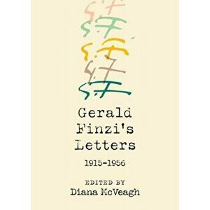 Gerald Finzi's Letters, 1915-1956, Hardback - *** imagine