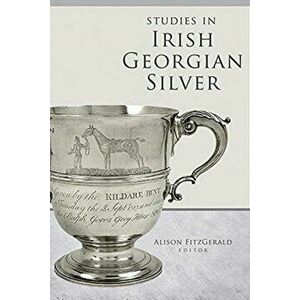 Studies in Irish Georgian Silver, Hardback - *** imagine