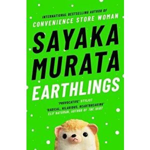 Earthlings, Paperback - Sayaka Murata imagine