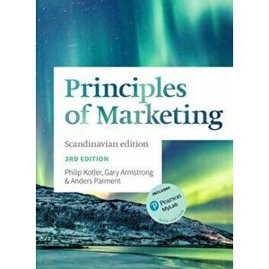 Principles of Marketing Scandinavian Edition. Scandinavian Edition, Paperback - Gary Armstrong imagine
