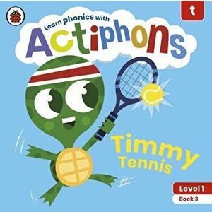 Actiphons Level 1 Book 3 Timmy Tennis. Learn phonics and get active with Actiphons!, Paperback - Ladybird imagine