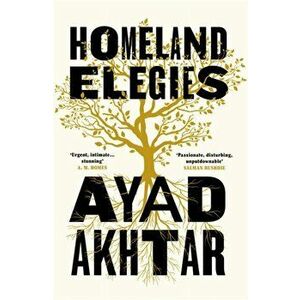 Homeland Elegies. A Barack Obama Favourite Book, Paperback - Ayad Akhtar imagine