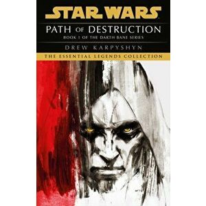 Star Wars: Darth Bane - Path of Destruction, Paperback - Drew Karpyshyn imagine