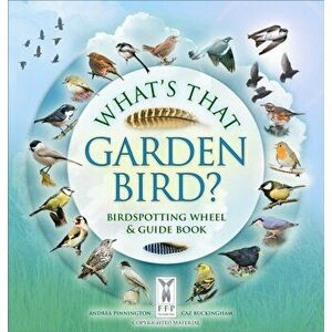 What's That Garden Bird?. Birdspotting Wheel and Guide Book - Andrea Pinnington imagine