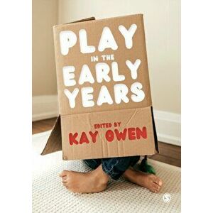 Play in the Early Years, Paperback - *** imagine