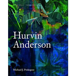 Hurvin Anderson, Hardback - Michael J. Prokopow imagine