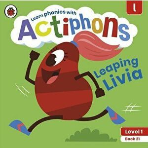 Actiphons Level 1 Book 21 Leaping Livia. Learn phonics and get active with Actiphons!, Paperback - Ladybird imagine
