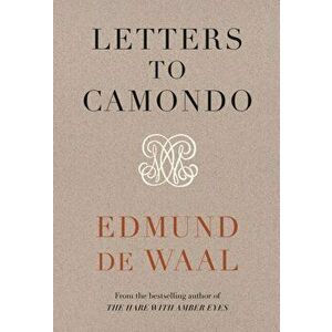 Letters to Camondo, Hardback - Edmund De Waal imagine