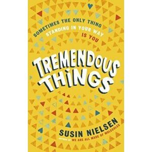 Tremendous Things, Hardback - Susin Nielsen imagine