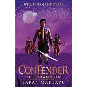 Contender: The Champion. Book 3, Hardback - Taran Matharu imagine