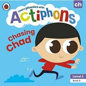 Actiphons Level 2 Book 9 Chasing Chad. Learn phonics and get active with Actiphons!, Paperback - Ladybird imagine