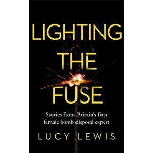 Lighting the Fuse, Hardback - Lucy Lewis imagine
