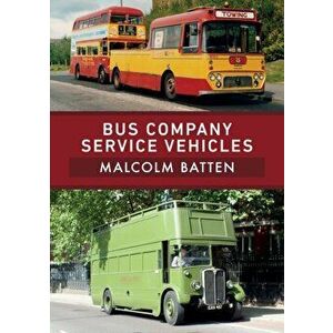 Bus Company Service Vehicles, Paperback - Malcolm Batten imagine