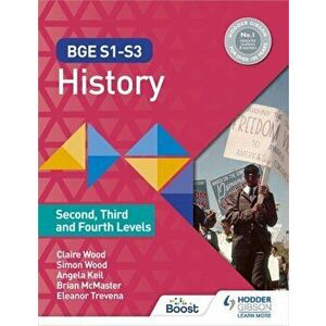 BGE S1-S3 History: Second, Third and Fourth Levels, Paperback - Angela Keil imagine