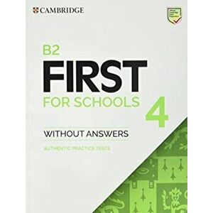 B2 First for Schools 4 Student's Book without Answers. Authentic Practice Tests, Paperback - *** imagine