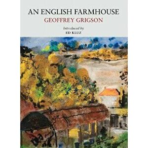 English Farmhouse, Paperback - Geoffrey Grigson imagine