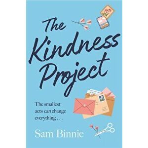 Kindness Project, Paperback - Sam Binnie imagine