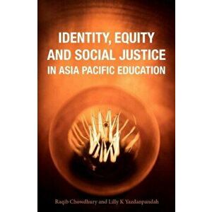Identity, Equity and Social Justice in Asia Pacific Education, Paperback - *** imagine