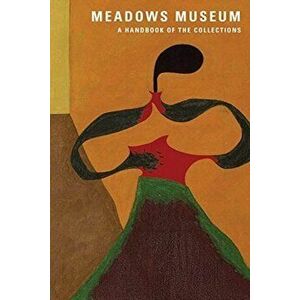 Meadows Museum. A Handbook of the Collection, Paperback - *** imagine