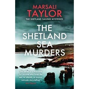 Shetland Sea Murders. A gripping and chilling murder mystery, Paperback - Marsali Taylor imagine