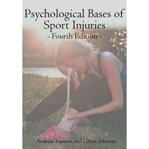 Psychological Bases of Sport Injuries 4th Edition, Paperback - Urban Phd Johnson imagine