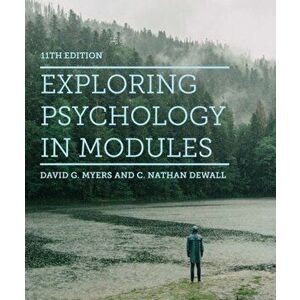 Exploring Psychology in Modules, Paperback - C Nathan Dewall imagine