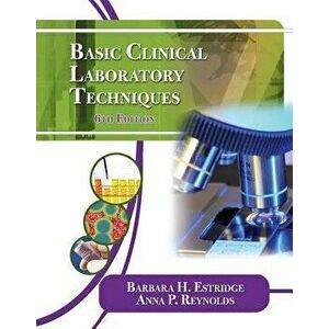 Basic Clinical Laboratory Techniques, Paperback - Barbara H. Estridge imagine
