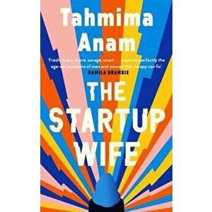 Startup Wife, Hardback - Tahmima Anam imagine